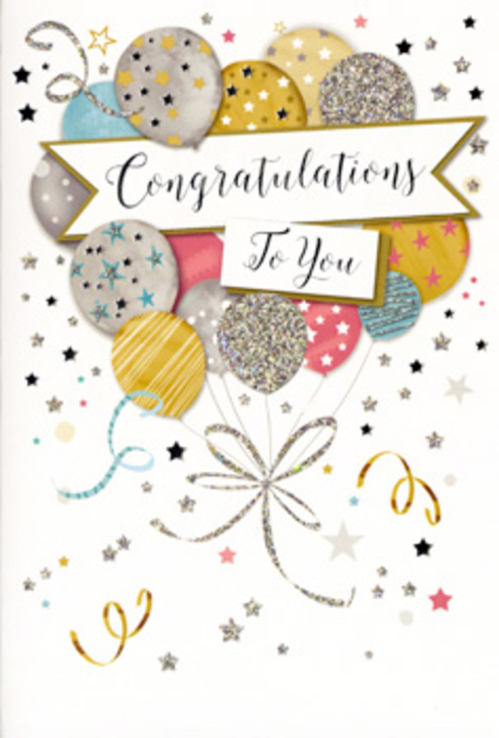 The image shows an elegant congratulations card, carefully illustrated to look like a small party suspended in mid-air, much like balloons drifting above a New Barnet garden on a calm afternoon. At the centre, a generous bunch of balloons rises in a loose, organic shape, overlapping in layers that create depth and softness. Their colours are refined and celebratory rather than loud: brushed gold, warm champagne, cool silver, sky blue, dusky pink, and soft grey. Some balloons are dotted with miniature stars that sparkle as if dusted with fairy lights, while others shimmer with fine glitter or are wrapped in slender, curving bands that follow the balloon's round contour. Slender strings in metallic gold and silver flow downward from the cluster, entwining as they reach the bottom, evoking the feel of satin ribbon in a florist's hands at New Barnet Florist. Surrounding the balloon bouquet is a scattering of decorative elements-curling ribbons, confetti-like specks, and tiny sparkling stars-which float across a pale, creamy background and lend the scene a sense of gentle motion, as though a celebration has just burst into life. A wide, softly arched banner stretches across the middle of the design, with the words "Congratulations To You" written in graceful, calligraphic script that balances formality and warmth. The whole card exudes a polished, joyful mood, ideal for marking a big achievement, from exam success at a local school to a promotion in the city. With its hints of texture and light-catching details, it would sit beautifully next to a fresh bouquet delivered across New Barnet, Barnet, or nearby Oakleigh Park.